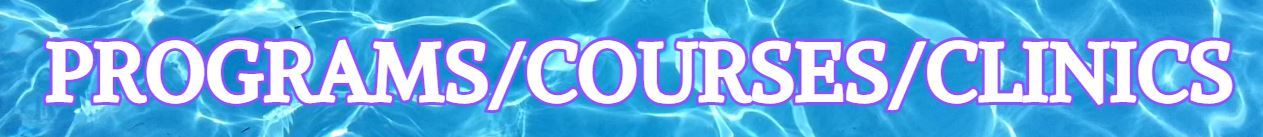 PROGRAMS COURSES CLINICS